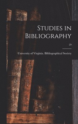 bokomslag Studies in Bibliography; 29