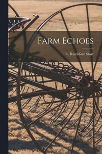 bokomslag Farm Echoes [microform]