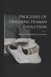 bokomslag Processes of Ongoing Human Evolution