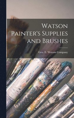 Watson Painter's Supplies and Brushes 1