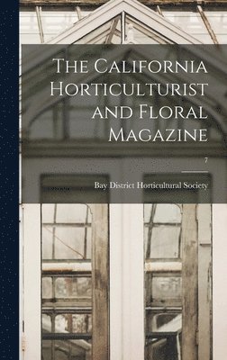 California Horticulturist and Floral Magazine; 7 1