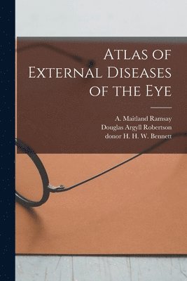 bokomslag Atlas of External Diseases of the Eye [electronic Resource]