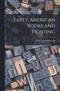 bokomslag Early American Books and Printing