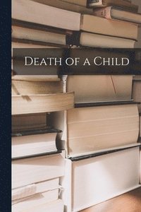 bokomslag Death of a Child