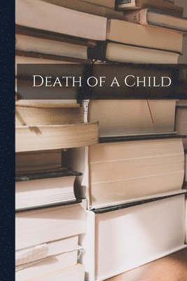bokomslag Death of a Child