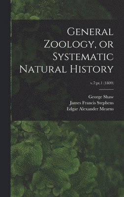 General Zoology, or Systematic Natural History; v.7 1