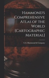 bokomslag Hammond's Comprehensive Atlas of the World [cartographic Material]