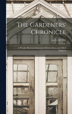 bokomslag The Gardeners' Chronicle