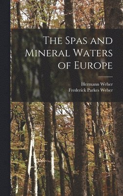 The Spas and Mineral Waters of Europe 1