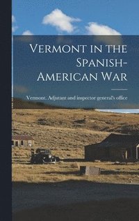 bokomslag Vermont in the Spanish-American War