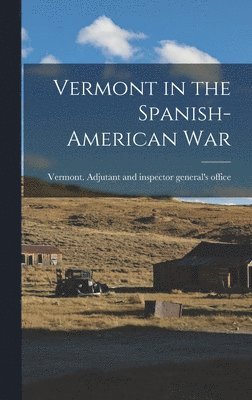 bokomslag Vermont in the Spanish-American War