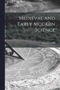 bokomslag Medieval and Early Modern Science; 1