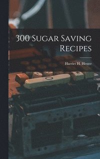 bokomslag 300 Sugar Saving Recipes