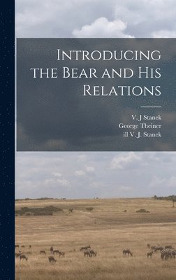 bokomslag Introducing the Bear and His Relations