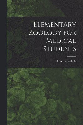 Elementary Zoology for Medical Students 1