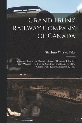 Grand Trunk Railway Company of Canada [microform] 1