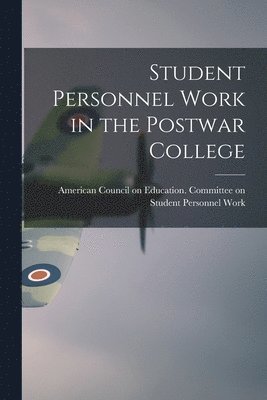 bokomslag Student Personnel Work in the Postwar College