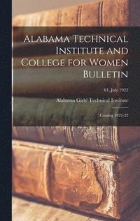 bokomslag Alabama Technical Institute and College for Women Bulletin