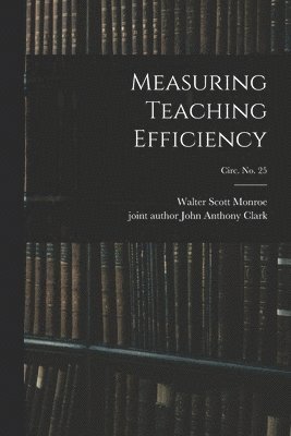 Measuring Teaching Efficiency; circ. No. 25 1