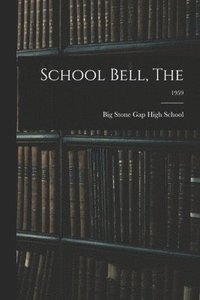 bokomslag School Bell, The; 1959