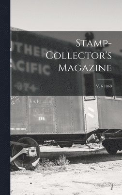 Stamp-collector's Magazine; v. 6 1868 1