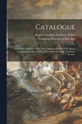 Royal Canadian Academy of Arts, Winnipeg Museum of Fine Arts - Catalogue, Häftad
