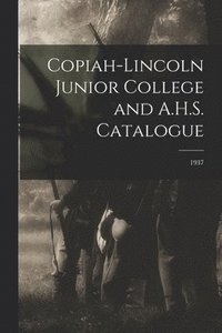 bokomslag Copiah-Lincoln Junior College and A.H.S. Catalogue; 1937