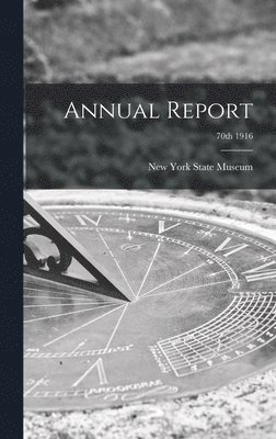 Annual Report; 70th 1916 1