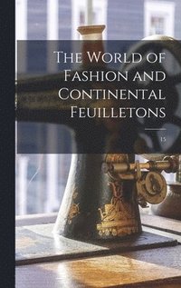 bokomslag World of Fashion and Continental Feuilletons; 15