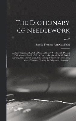 The Dictionary of Needlework 1