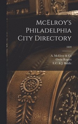 McElroy's Philadelphia City Directory; 1839 1