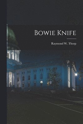 Bowie Knife, Häftad