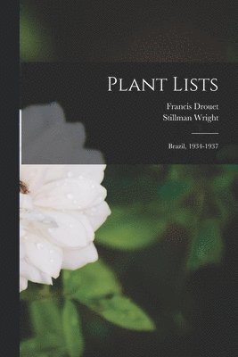 bokomslag Plant Lists: Brazil, 1934-1937