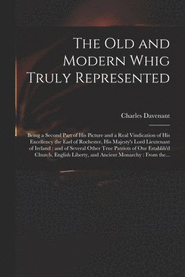 Old and Modern Whig Truly Represented