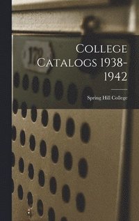 bokomslag College Catalogs 1938-1942