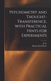 bokomslag Psychometry and Thought-transference, With Practical Hints for Experiments