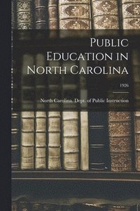 bokomslag Public Education in North Carolina; 1926