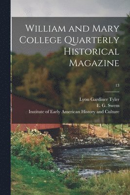 bokomslag William and Mary College Quarterly Historical Magazine; 13