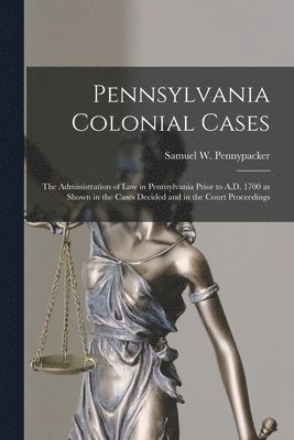 bokomslag Pennsylvania Colonial Cases