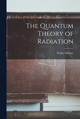 The Quantum Theory of Radiation 1