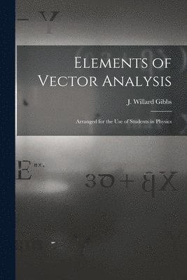 bokomslag Elements of Vector Analysis