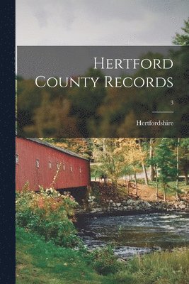 bokomslag Hertford County Records; 3