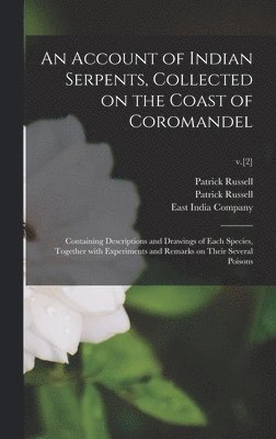 Patrick 1727-1805 Russell, Patrick  Continua Russell, East India Company - Account of Indian Serpents, Collected on the Coast of Coromandel, Inbunden
