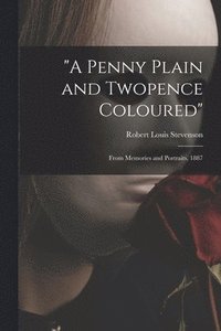 bokomslag "A Penny Plain and Twopence Coloured"