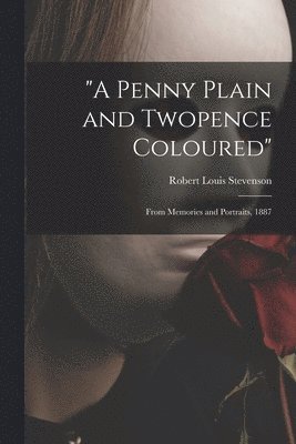 bokomslag "A Penny Plain and Twopence Coloured"