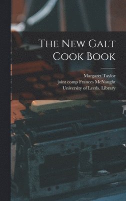 bokomslag New Galt Cook Book