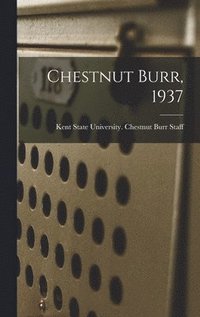 bokomslag Chestnut Burr, 1937