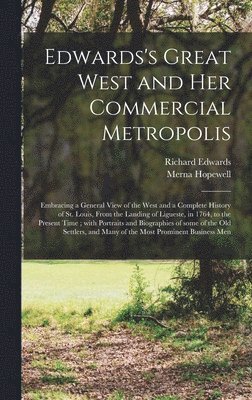 bokomslag Edwards's Great West and Her Commercial Metropolis