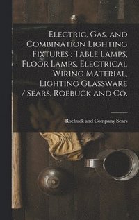 bokomslag Electric, Gas, and Combination Lighting Fixtures