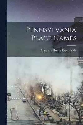 bokomslag Pennsylvania Place Names